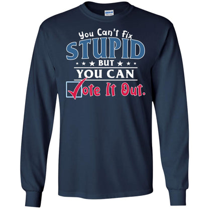You Can't Fix Stupid But You Can Vote It Out Shirt Navy