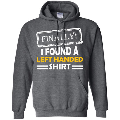 Finally I Found A Left Handed Shirt Dark Heather