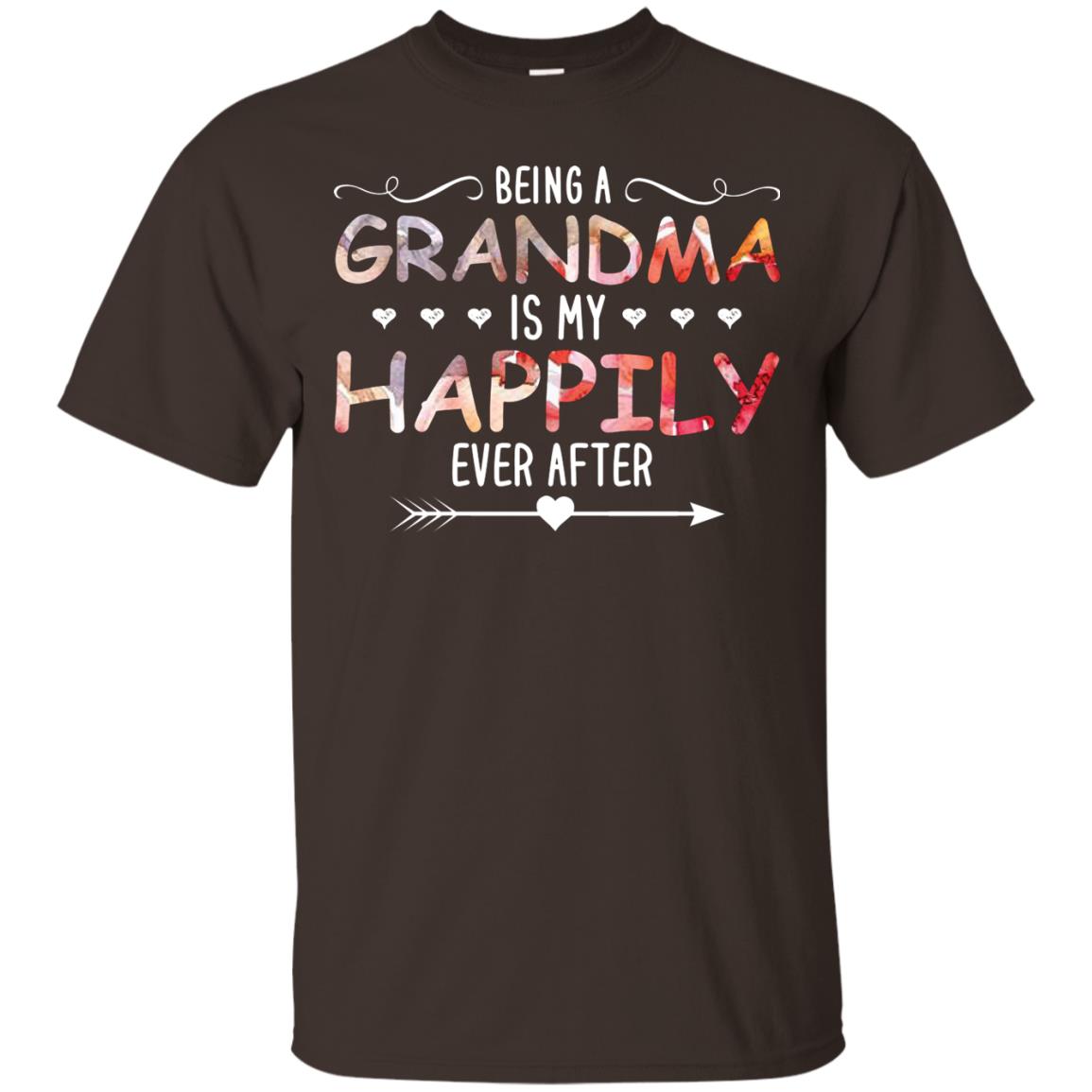 Being Grandma Is My Happily Ever After Parent_s Day Shirt For Grandmother Dark Chocolate