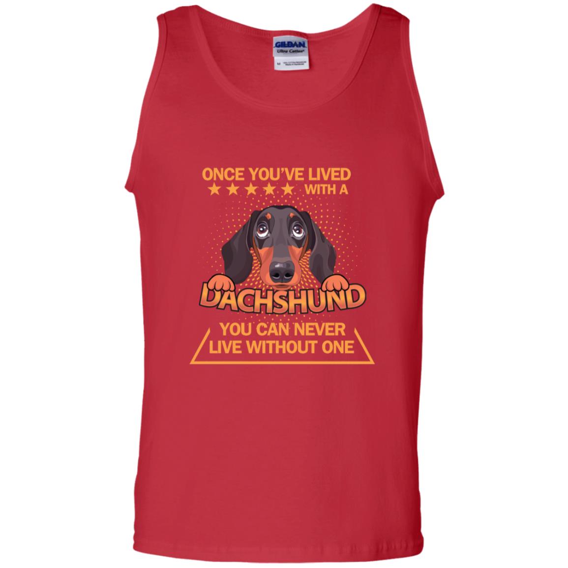 Once You've Lived With A Dachshund You Can Never Live Without One Shirt Red