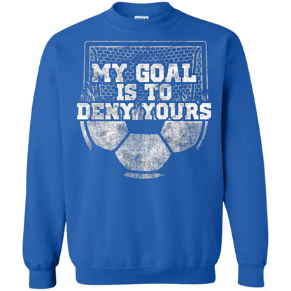 Cute Soccer Goalie Keeper T Shirt My Goal Is To Deny Yours Royal