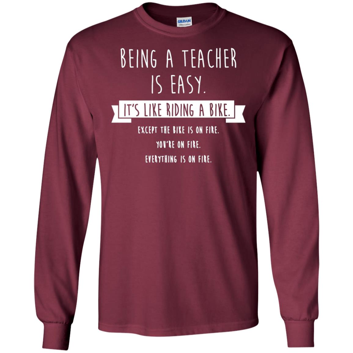 Being A Teacher Is Easy Funny Sarcastic T-shirt Maroon