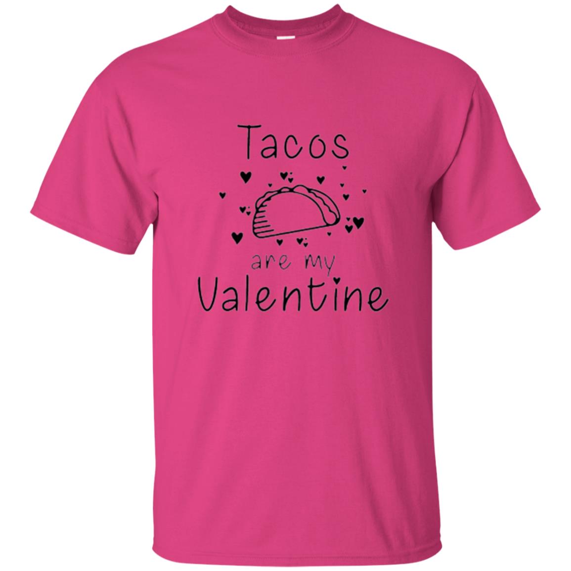 Valentine_s Day T-shirt Tacos Are My Valentine Heliconia