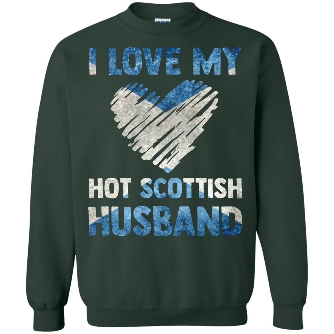 I Love My Hot Scottish Husband Scotland Flag Shirt For Wife Forest Green