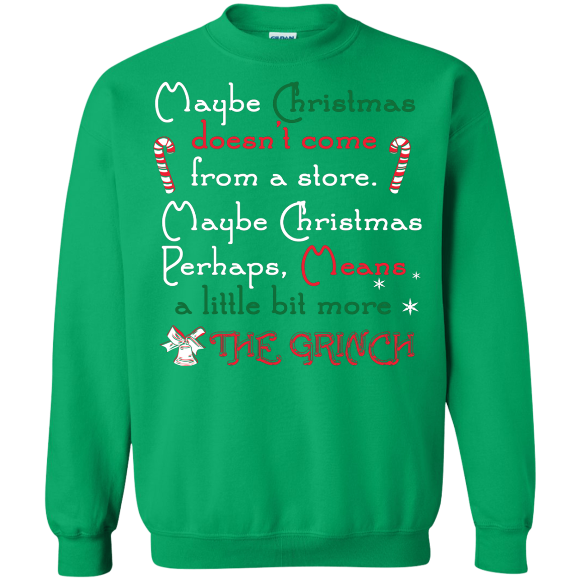 Christmas T-shirt Maybe Christmas Doesn't Come From A Store Irish Green