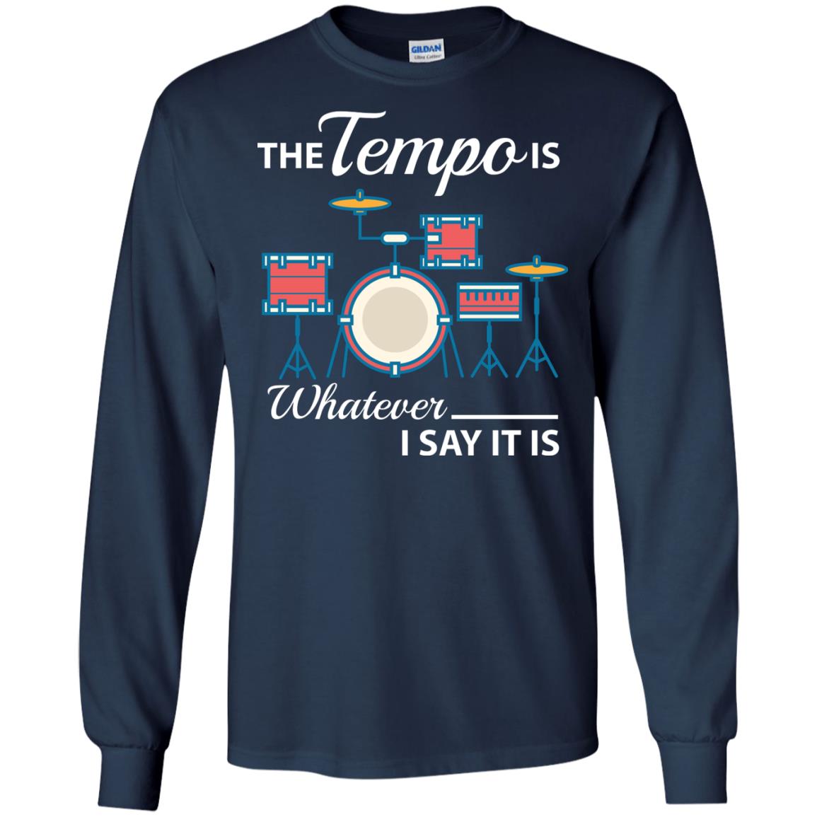 Drummer T-shirt The Tempo Is Whatever I Say It Is Navy