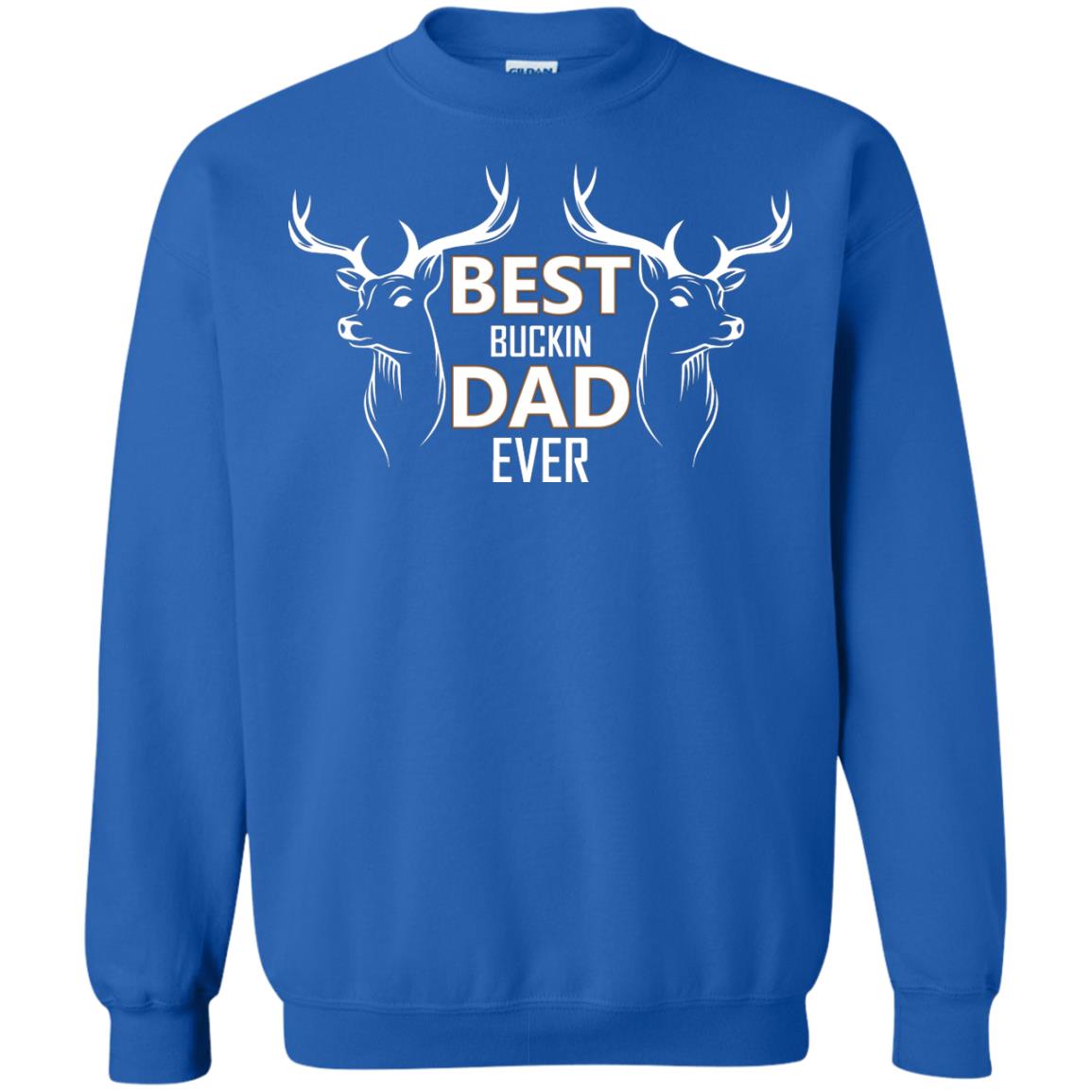 Best Buckin_ Dad Ever Daddy Shirt For Father_s Day Royal