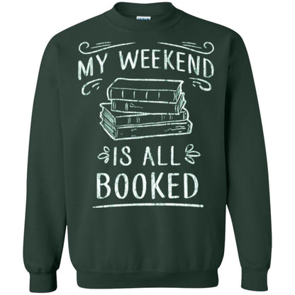 Funny Book Lover Tshirt My Weekend Is All Booked T Shirt Forest Green
