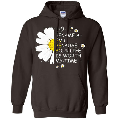 I Became A Emt Because Your Life Is Worth My Life Shirt Dark Chocolate