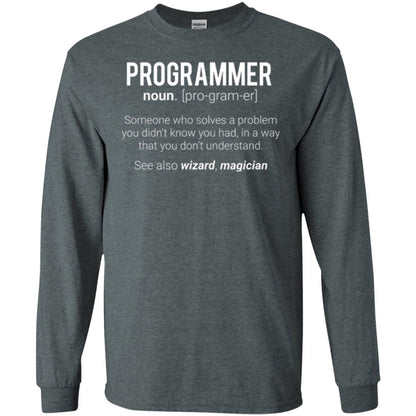 Programmer T-shirt Someone Who Solves A Problem You Didn_t Know You Had In A Way That You Don_t Understand Dark Heather