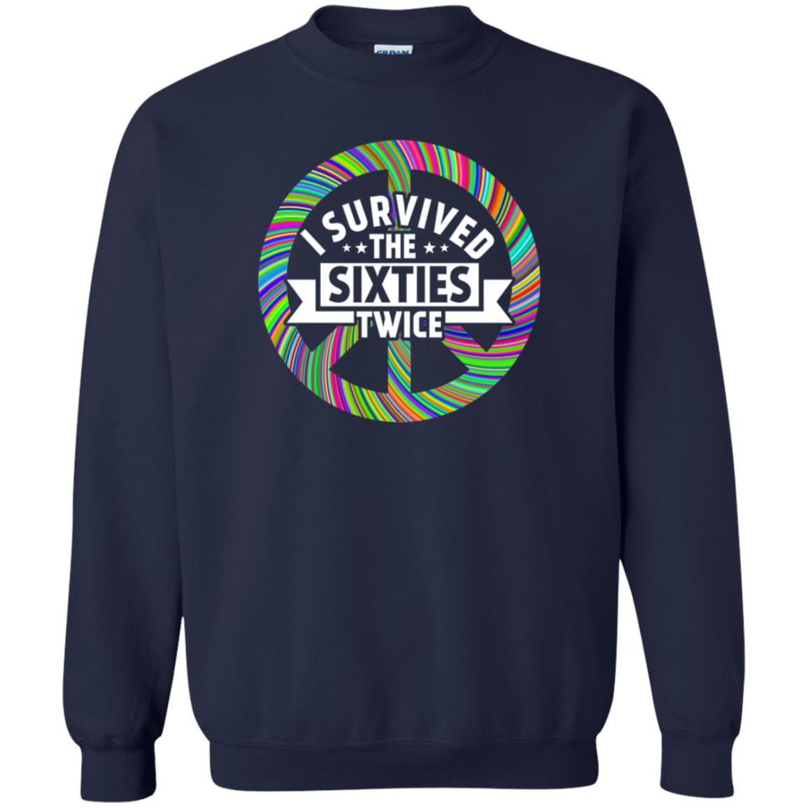 I Survived The Sixties Twice Peace Symbol Birthday Gift Shirt Navy