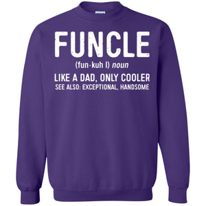 Funcle Definition T-shirt Like A Dad Only Cooler Uncle
