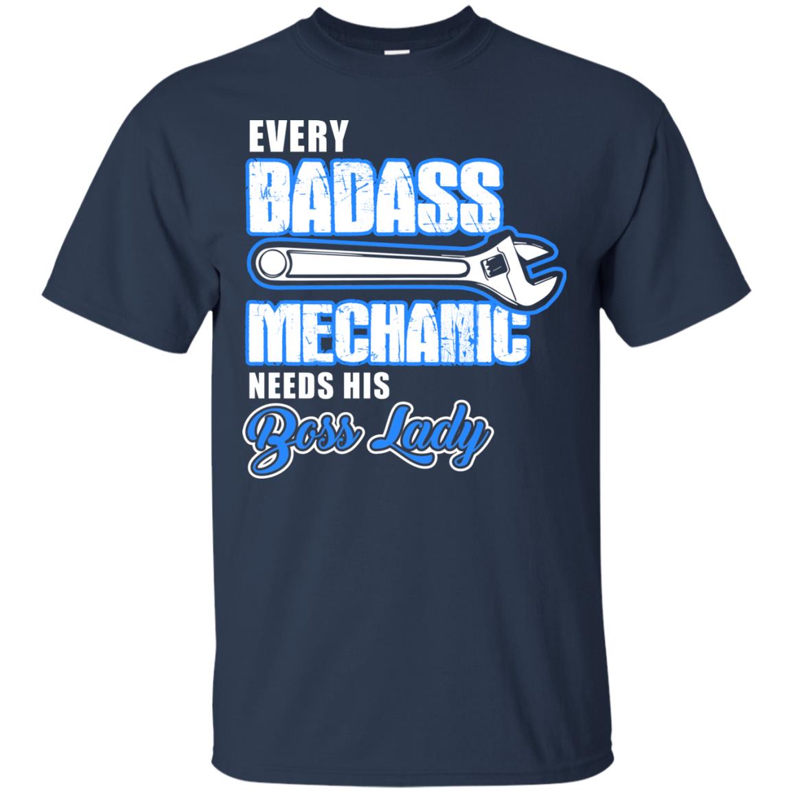 Every Badass Mechanic Needs His Boss Lady Shirt Navy