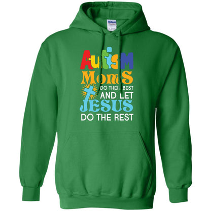 Autism Moms Do Their Best And Let Jesus Do The Rest Autism Mom T-shirt Irish Green
