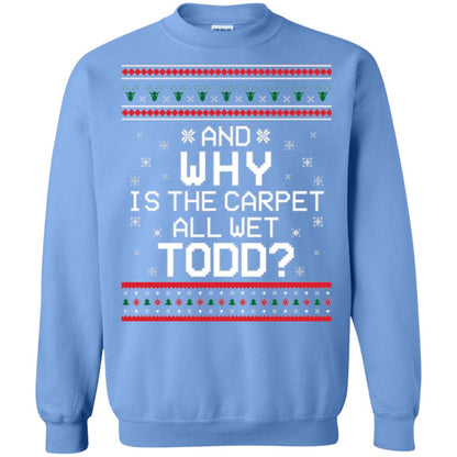 Christmas T-shirt And Why Is The Carpet All Wet Todd Carolina Blue