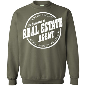 Skilled Enough To Become A Real Estate Agent Carzy Enough To Love It