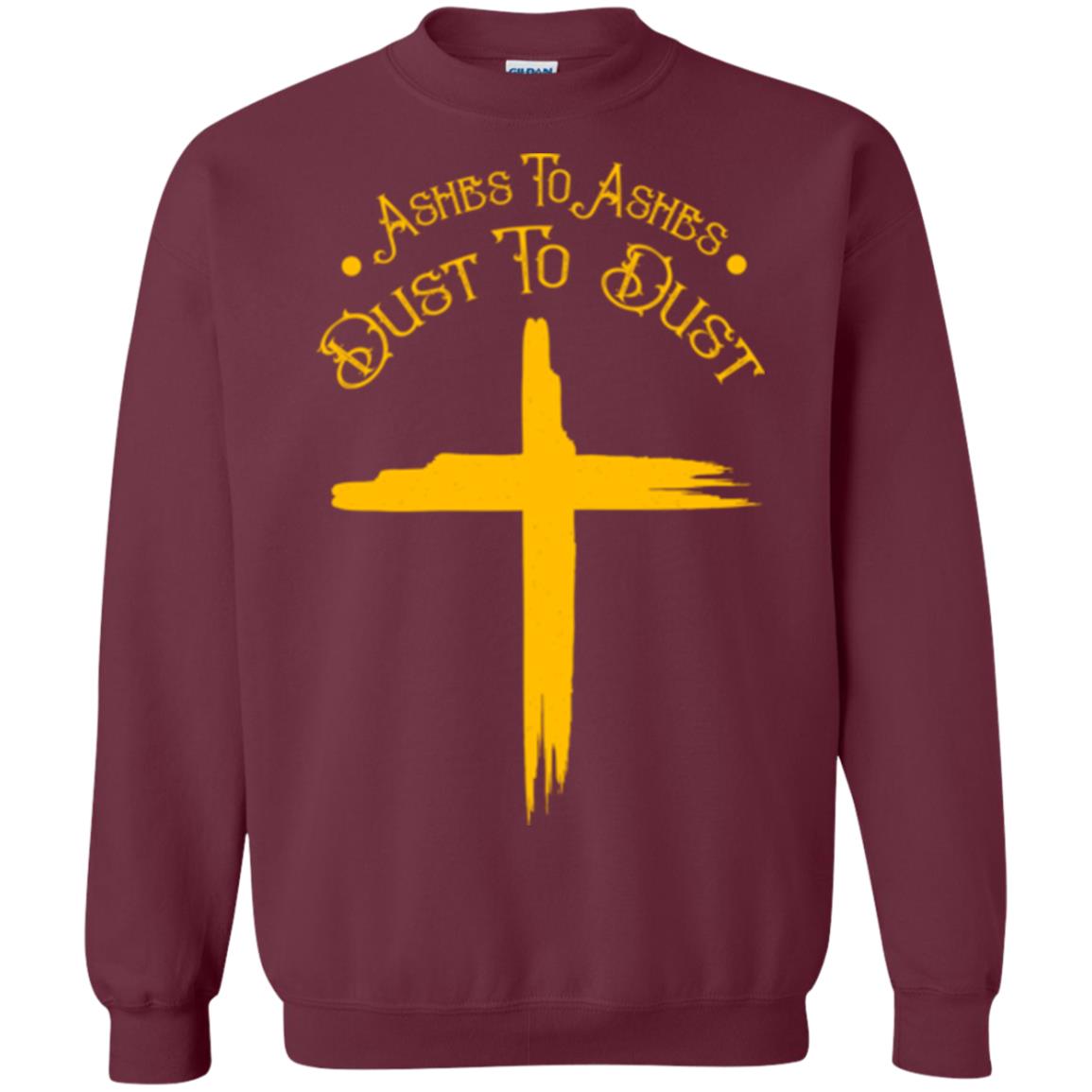 Christian T-shirt Ashes To Ashes Dust To Dust Maroon