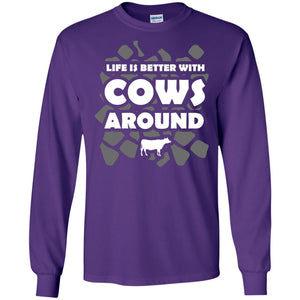 Life Is Better With Cows Around Cows Lover Shirt
