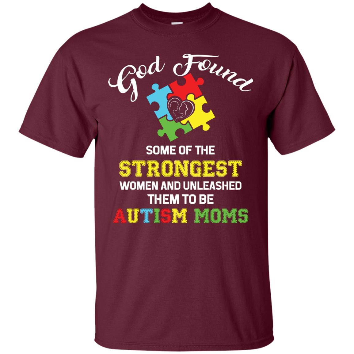 And Unleashed Them To Be Autism Moms Autism Shirt For Mom Maroon
