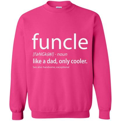 Funcle Definition T-shirt Like Dad But Cooler Heliconia