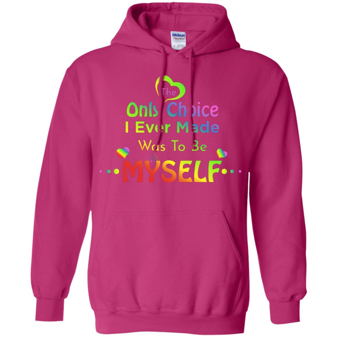 The Only Choice I Ever Made Was To Be Myself Lgbtq Shirt Heliconia