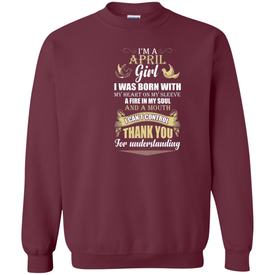 April Birthday Shirt Im A April Girl I Was Born With My Heart Maroon