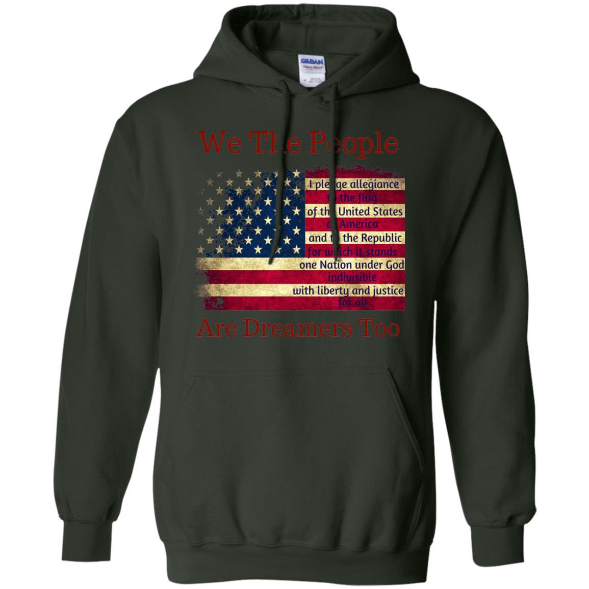 Americans We Are People Are Dreamers Too T-shirt Forest Green