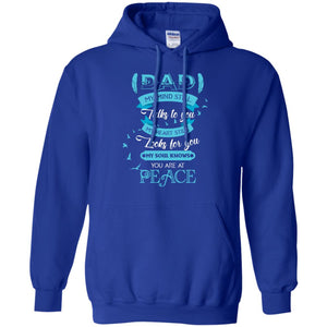 Dad My Mind Still Talks To You My Heart Still Looks For You My Soul Knows You Are At PeaceG185 Gildan Pullover Hoodie 8 oz.