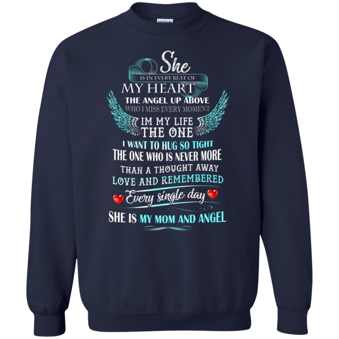 She Is In Every Beat Of My Heart The Angel Up Above She Is My Mom And Angel Shirt Navy