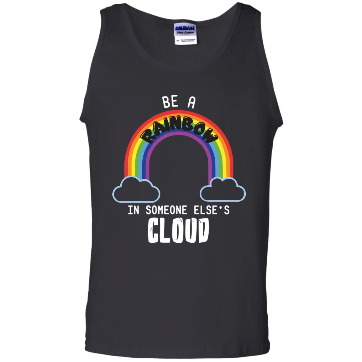 Be A Rainbow In Someone Else_s Cloud Shirt Black