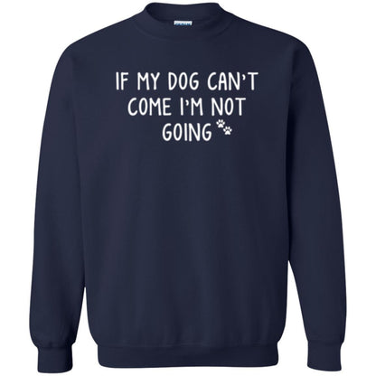 Dog Lover T-shirt If My Dog Can't Come I'm Not Going Navy