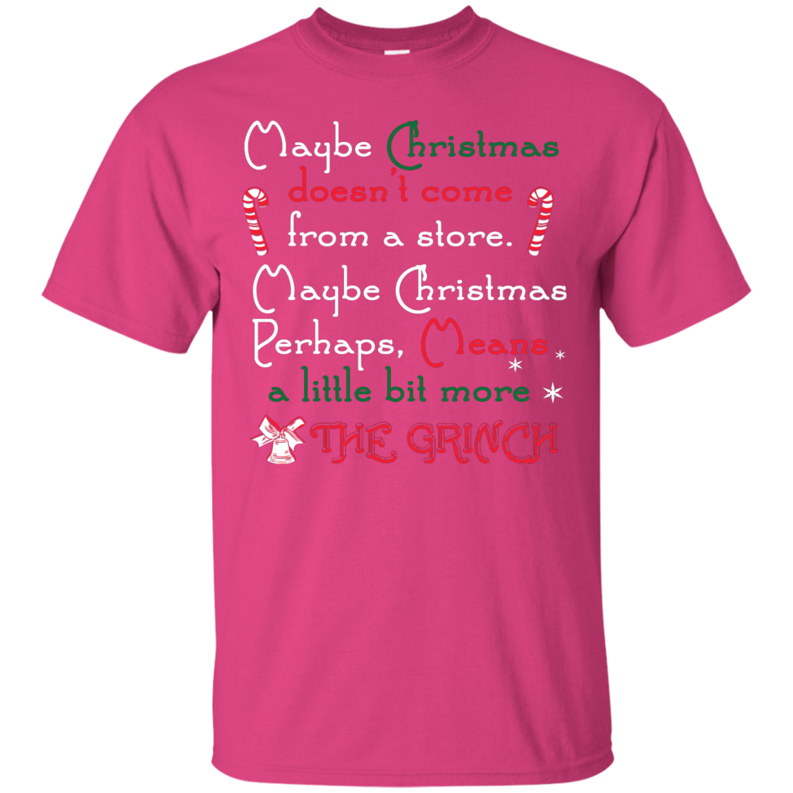 Christmas T-shirt Maybe Christmas Doesn't Come From A Store Heliconia