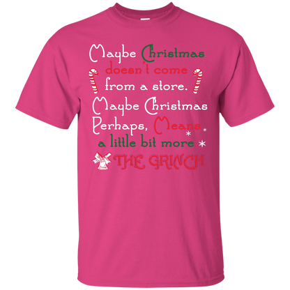 Christmas T-shirt Maybe Christmas Doesn't Come From A Store Heliconia