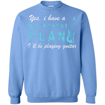Yes I Have A Retirement Plan I’ll Be Playing Guitar Guitarist T-shirt Carolina Blue