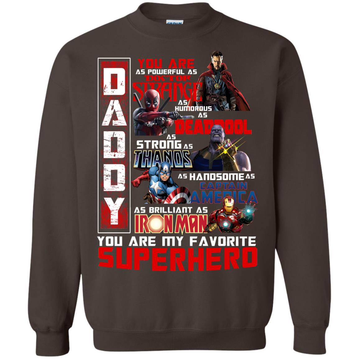 Daddy You Are As Powerful As Doctor Strange You Are My Favorite Superhero Shirt Dark Chocolate