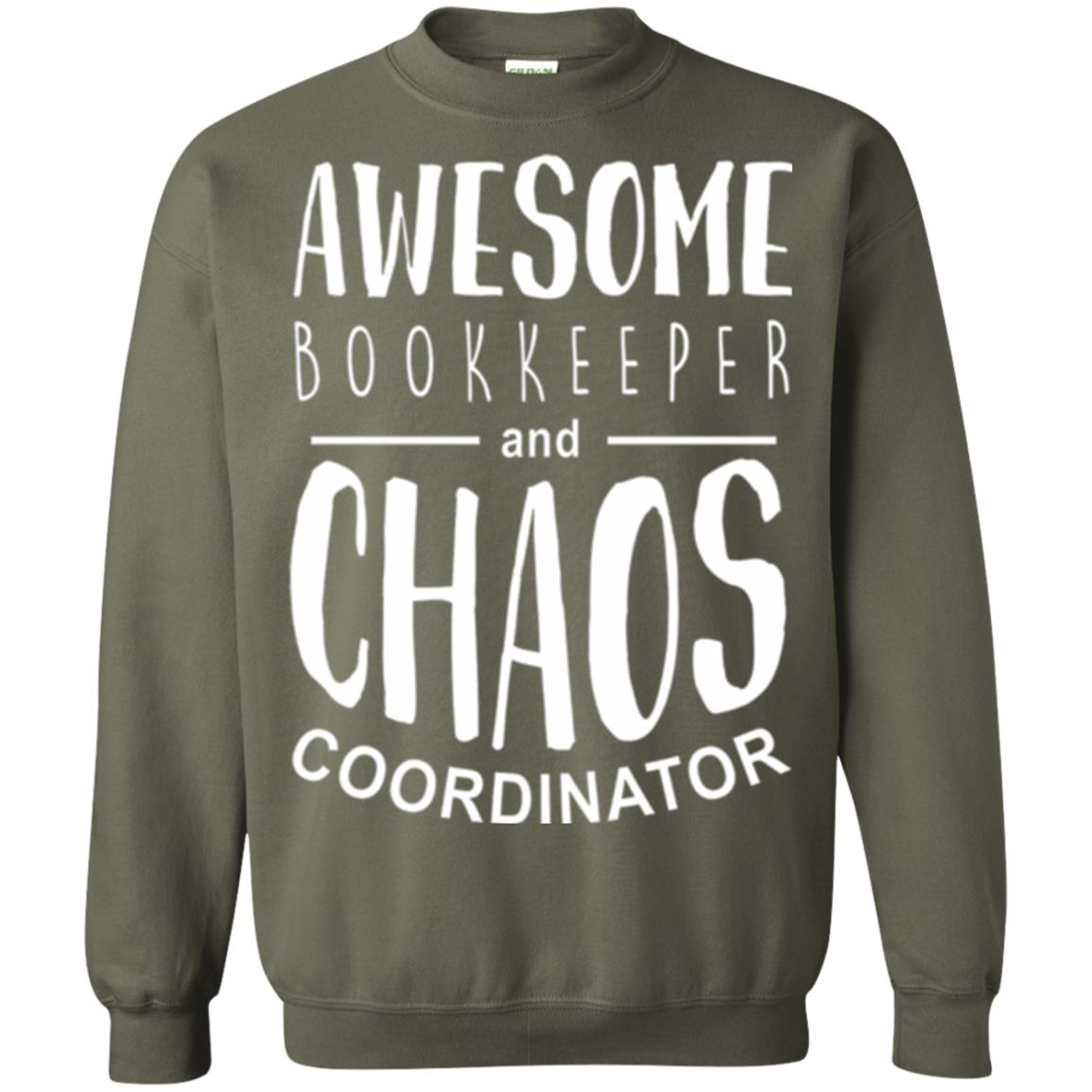 Bookeeper T-shirt Awesome Bookkeeper And Chaos Coordinator Military Green