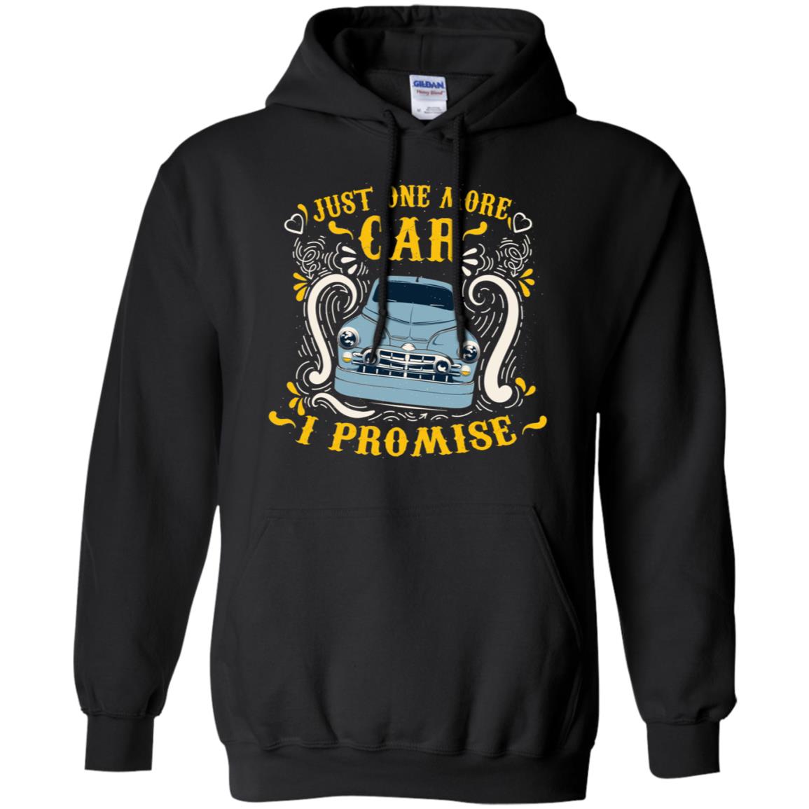 Just One More Car I Promise Car Lovers Gift Shirt For Mens Or Womens Black
