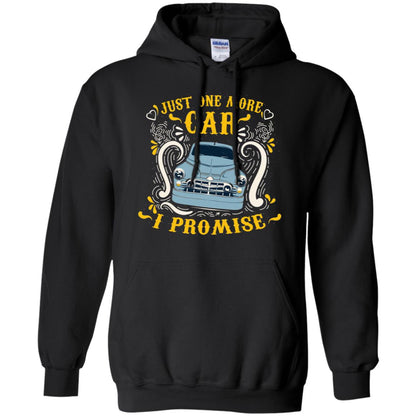 Just One More Car I Promise Car Lovers Gift Shirt For Mens Or Womens Black