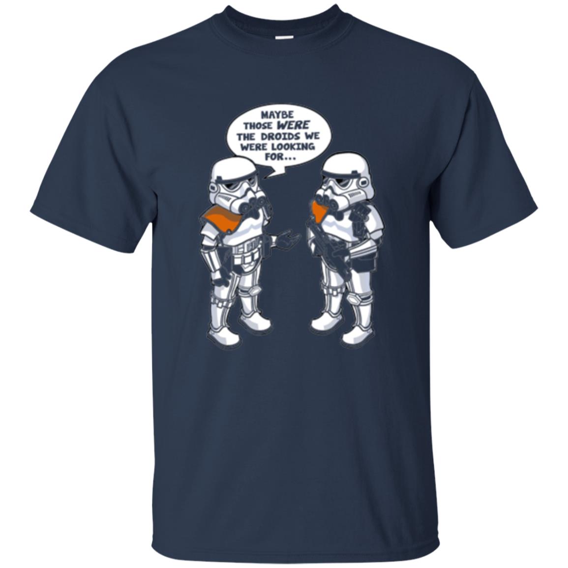 Stormtroopers T-shirt Maybe Those Were The Droids We Were Looking For Navy
