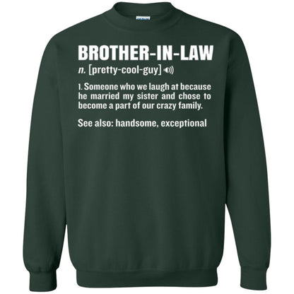 Family T-shirt Brother In Law Someone Who We Laugh At Because He Married My Sister Forest Green