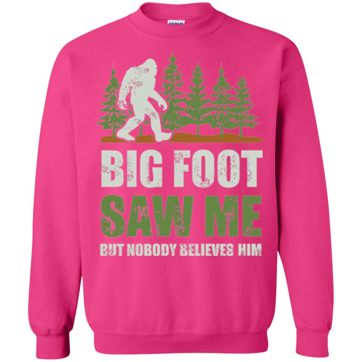 Funny Bigfoot T-shirt Bigfoot Saw Me But Nobody Believes Him Heliconia