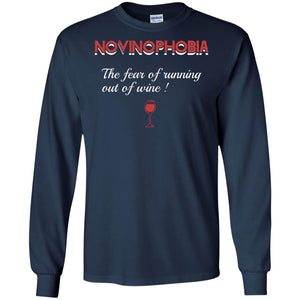 Novinophobia The Fear Of Running Out Of Wine ShirtG240 Gildan LS Ultra Cotton T-Shirt
