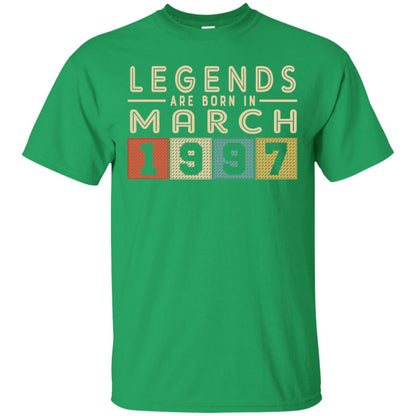Legends Born In March 1997 Aged 21 Years Old Being Awesome Irish Green