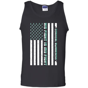 Cervical Awareness His Fight Is My Fight Teal White Stars Flag Of Usa ShirtG220 Gildan 100% Cotton Tank Top