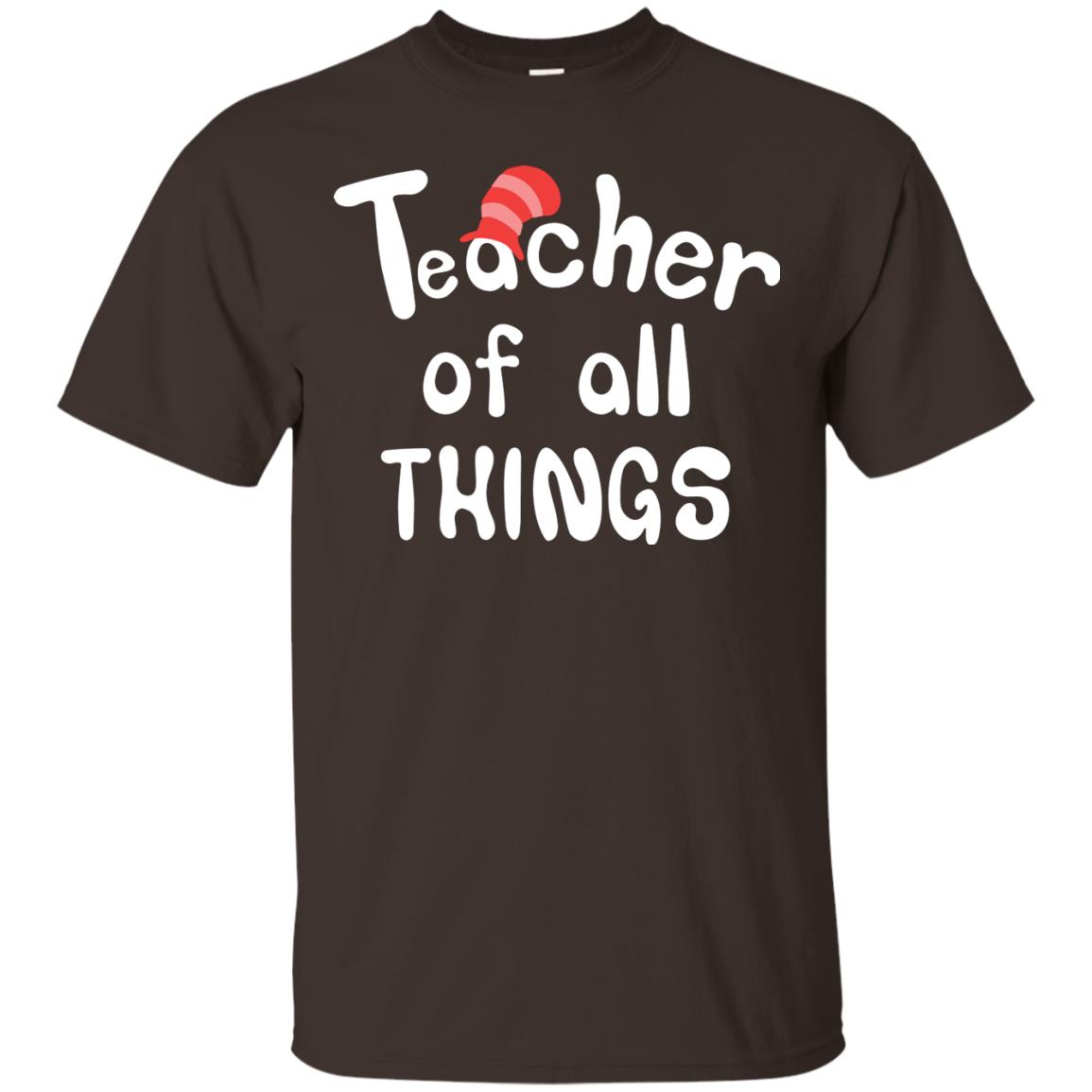 Teacher Of All Things Funny Teacher T-shirt Dark Chocolate