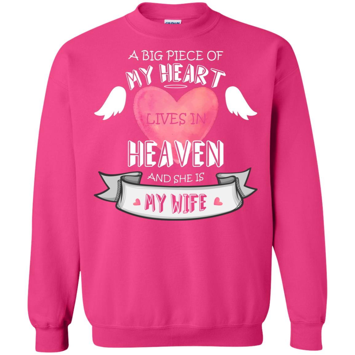 A Big Piece Of My Heart Lives In Heaven And She Is My Wife Shirt Heliconia
