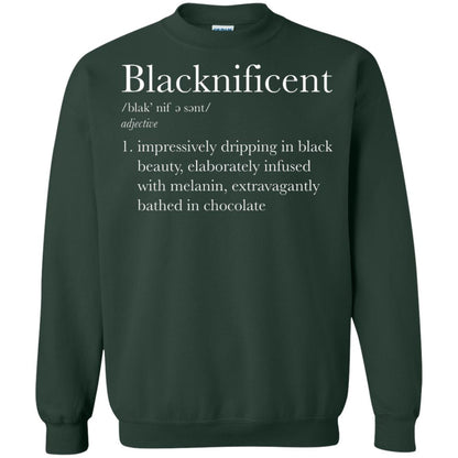 Blacknificent Impressively Dripping In Black Beauty Elaborately Infused With Melanin Extravagantly Bathed In Chocolate Forest Green