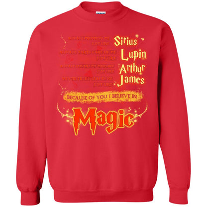 Always Protects Me Just Like Sirius Because Of You I Believe In Magic Potterhead's Dad Harry Potter ShirtG180 Gildan Crewneck Pullover Sweatshirt 8 oz.