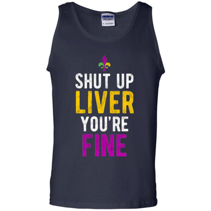 Mardi Gras T-shirt Shut Up Liver You_re Fine Navy