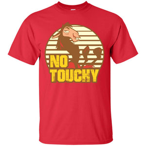 No Touchy T-shirt